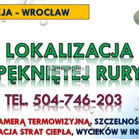 Lokalizacja wycieku wody, Wrocław, tel. 504-746-203, pękniętej rury, przecieku.  Wykrycie wycieku wody w instalacji przy pomocy kamery termowizyjnej. 