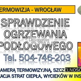 Badanie termowizyjne budynku, cena tel. 504-746-203, mieszkania, Wrocław, audyt. Usługi kamerą termowizyjną. Co możemy sprawdzić ?