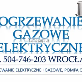 Instalacja pieca, cennik, tel. 504-746-203, Wrocław, montaż ogrzewania, Kompleksowa usługa od projektu, montaż aż po odbiór instalacji
