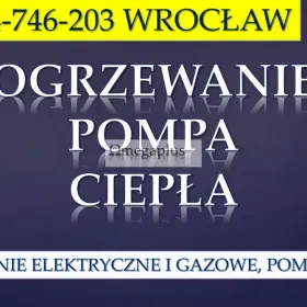 Cena za montaż pompy ciepła, tel. 504-746-203, Wrocław. Instalacja ogrzewania, Dofinansowanie i dopłata, dotacja z programu czyste powietrze