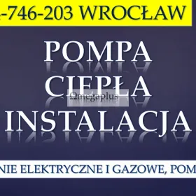 Cena za montaż pompy ciepła, tel. 504-746-203, Wrocław. Instalacja ogrzewania, Dofinansowanie i dopłata, dotacja z programu czyste powietrze