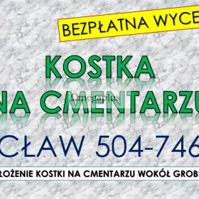 Układanie kostki na cmentarzu, cennik tel. 504-746-203. Wrocław. Zakład kamieniarski, Układanie kostki brukowej na cmentarzu