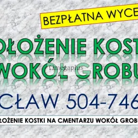 Układanie kostki na cmentarzu, cennik tel. 504-746-203. Wrocław. Zakład kamieniarski, Układanie kostki brukowej na cmentarzu