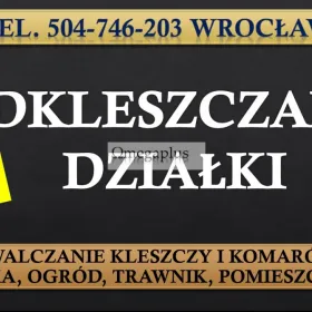 Oprysk na kleszcze, cennik, tel. 504-746-203, Wrocław. Zwalczanie kleszczy na działce.