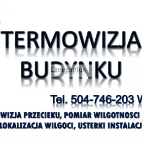 Kamera termowizyjna, usługi, tel. 504-746-203, Wrocław, pomiar wilgoci w mieszkaniu.  Sprawdzenie: szczelności zamontowanych okien i drzwi w budynku.