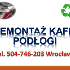 Usługi młotem  wyburzeniowym , Wrocław, tel. 504-746-203.Cena, skuwanie betonu. Rozbiórka i demontaż chodnika , płyt betonowych.