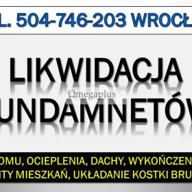 Rozbiórka budynku, Wrocław, tel. 504-746-203, Cennik wyburzenia i rozbiórki.  Prace rozbiórkowe, wyburzenia budynków oraz rozbiórka pomieszczeń, 