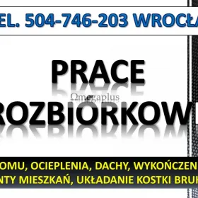 Rozbijanie betonu, skucie fundamentu, tel. 504-746-203,cena, rozebranie, Wrocław  Rozbiórka starych fundamentów wraz z wywozem gruzu.