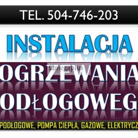 Montaż ogrzewania podłogowego, Wrocław, tel. 504-746-203. Cennik montażu Jakie ogrzewanie podłogowe wybrać ?