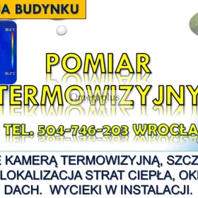 Odbiór techniczny mieszkania, tel. 504-746-203, Wrocław.   Badania termowizyjne budynku przed kupnem i odbiorem mieszkania.