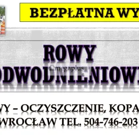 Czyszczenie rowów, cennik, tel. 504-746-203, Wrocław. Koszenie rowów. Utrzymanie i odmulanie.