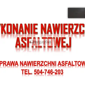 Ile kosztuje położenia asfaltu, tel. 504-746-203, Wrocław, Legnica, Opole, Wałbrzych,  Jaka jest cena za asfaltowanie i naprawę po remoncie drogi