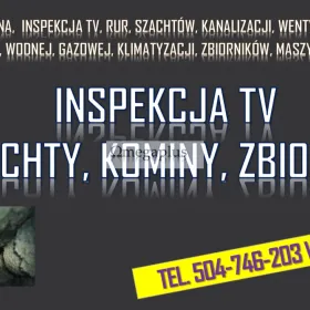 Sprawdzenie kamerą szachtu, tel. 504-746-203, cena, Wrocław. Inspekcja tv. Usługi kamerą inspekcyjną, Cennik usługi,  