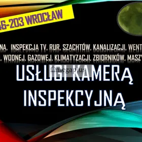 Sprawdzenie pieca, tel. 504-746-203, Wrocław, Inspekcja kamerą tv.  Sprawdzenie kamerą inspekcyjna wnętrza kanałów w piecach, urządzeniach. Inspekcja 