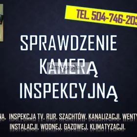 Kanały wentylacyjne kamerą inspekcyjna, tel. 504-746-203, Wrocław, cennik,  Usługi kamerą endoskopową i sprawdzenie systemów wentylacji i klimatyzacji