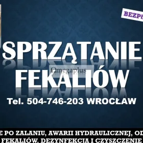 Sprzątanie fekaliów Wrocław, tel. 504-746-203. Po zalaniu kanalizacji, Cennik.  Awaria hydrauliczna, po wybiciu kanalizacji.