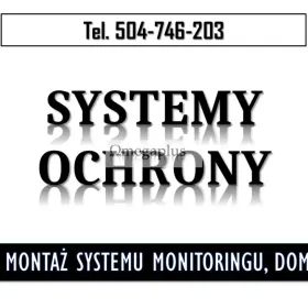 Systemu monitoringu wizyjnego, tel. 504-746-203, montaż kamer wideo i alarmu