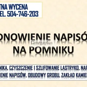 Odnowienie napisów na pomniku, tel 504-746-203, renowacja, liter, cena. Cmentarz, Wrocław